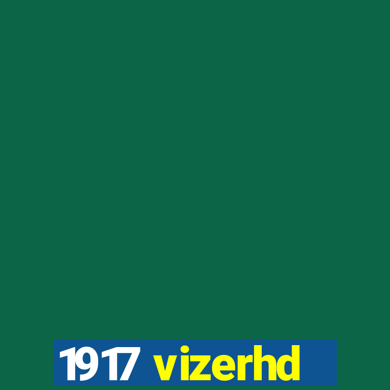 1917 vizerhd